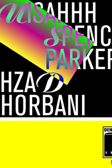 Dehors Brut: Louisahhh, Spencer Parker, Behzad Ghorbani