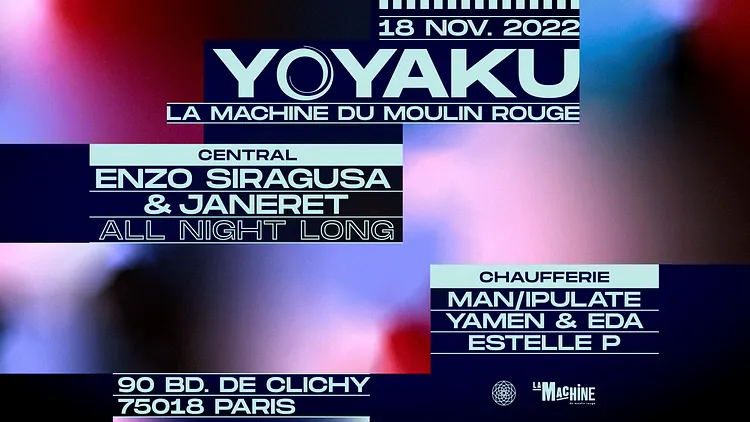 Yoyaku à la Machine : Janeret & Enzo Siragusa All Night Long, Man/ipulate, Yamen & EDA et Estelle P