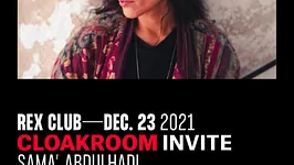 Cloakroom Invite: Sama' Abdulhadi, Fred B Side, Manue G