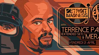 Detroit Madness avec Terrence Parker (5h dj set) & Merachka