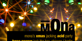 Mona’s Xmas Jacking Acid Party
