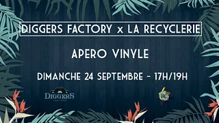 Diggers Factory x La Recyclerie : Apéro Vinyle