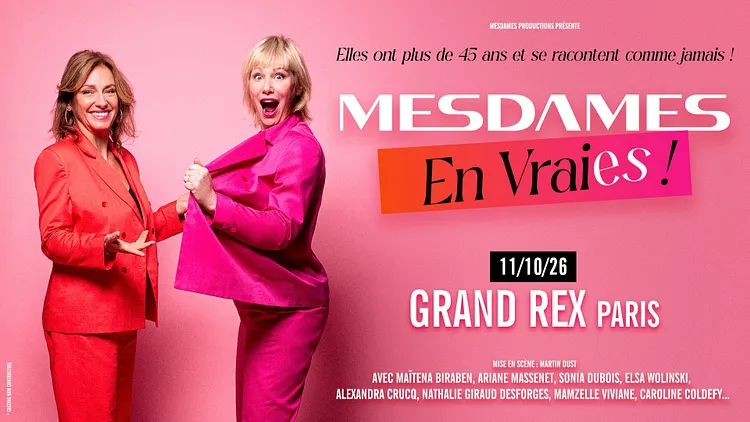 MESDAMES EN VRAIES en tournée dans toute la France et au Grand Rex à Paris le 11 Octobre 2026