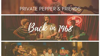Back in 1968 : Private Pepper & Friends