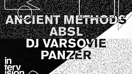 Dehors Brut x Intervision: Ancient Methods, ABSL, DJ Varsovie, Panzer