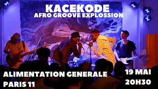 Kacekode (afro grooves) à l'Alimentation Générale !