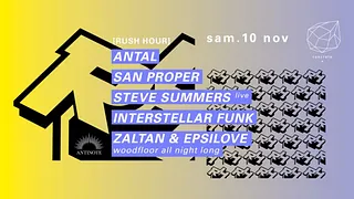 Concrete x Rush Hour: Antal, San Proper, Steve Summers Live, Interstellar Funk