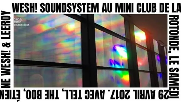 Wesh! Soundsystem w/ Tell, The Boo, Leeroy & Étienne Wesh!