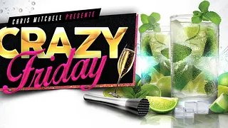 CRAZY FRIDAY - FILLE=GRATUIT - DATE EXCEPTIONNELLE