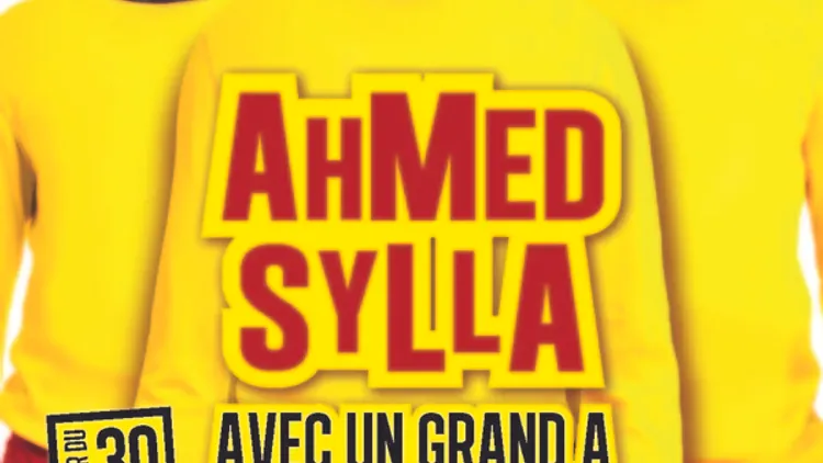 Ahmed Sylla, "Avec un grand A"