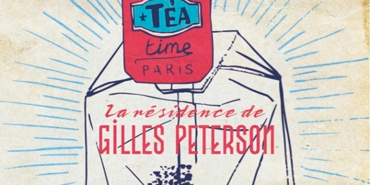 Tea-time by Gilles Peterson - 1st birthday