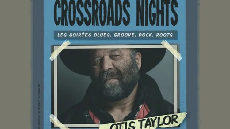 OTIS TAYLOR – Crossroads Nights #3