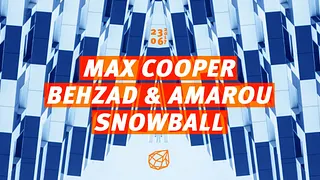 Concrete: Max Cooper, Behzad & Amarou, Snowball