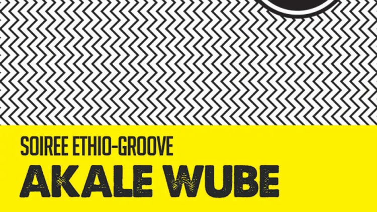 #AFRKN : Soirée éthio-groove avec Akale Wube et Arat Kilo