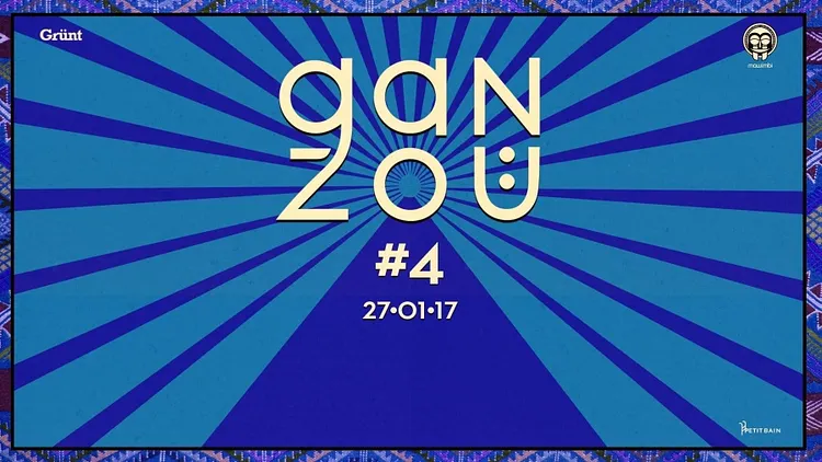 LA GANZOU #4 : THE BUSY TWIST + VOILAAA SOUND SYSTEM + MAWIMBI CREW