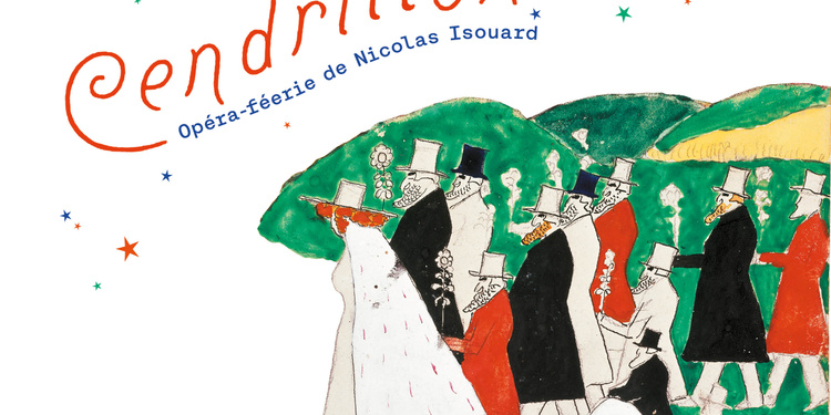 Cendrillon, opéra-féerie de Nicolas Isouard