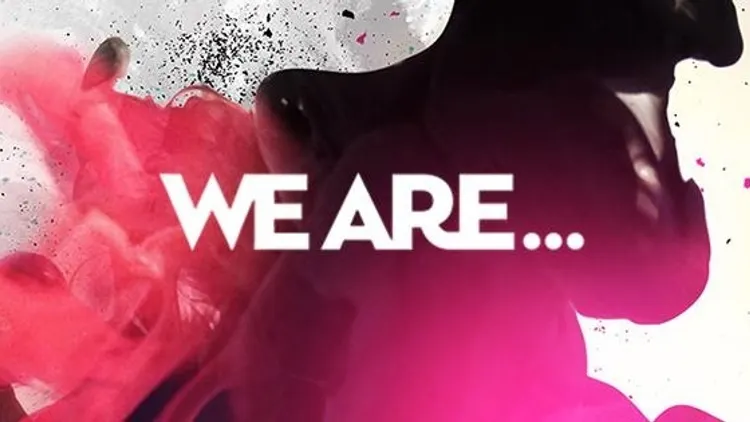 We Are ...