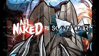 All Naked vs Skandalizer 2 stages