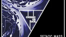 Classic As Fvck w/ Setaoc Mass / Stephanie Sykes / Ether