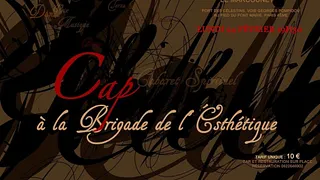 Cap à la Brigade de l'Esthétique
