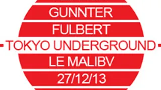 Tokyo Underground - Fulbert - Gunnter - Alixkun