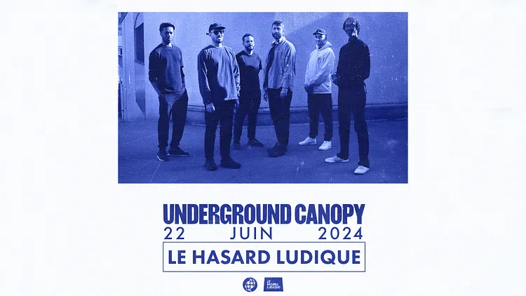 UNDERGROUND CANOPY | Le Hasard Ludique