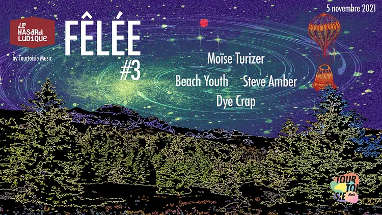 La fêlée #3 : Moïse Turizer / Steve Amber / Dye Crap / Beach Youth
