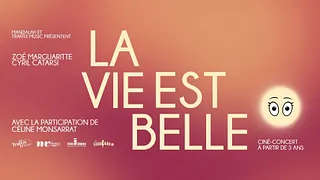 La vie est belle