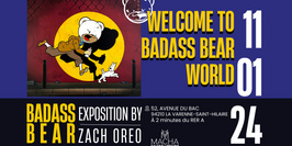 WELCOME TO BADASS BEAR WORLD : Exposition by ZACH OREO chez Macha Galerie 🧸