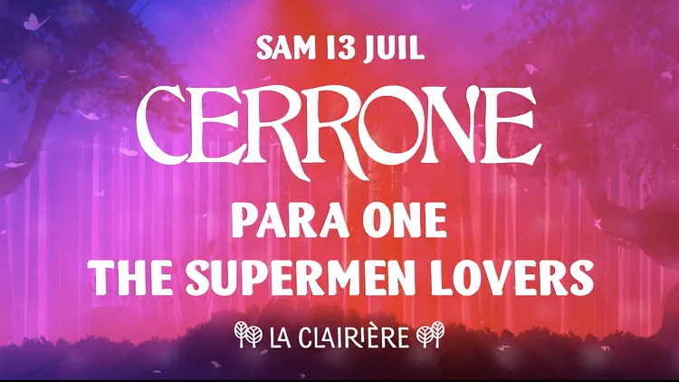 La Clairière : Cerrone, Para One, The Supermen Lovers