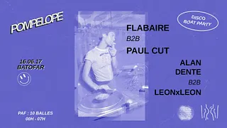 Pompelope : Flabaire b2b Paul Cut / Alan Dente b2b LeonxLeon