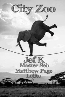 City Zoo W// Jef K, Master Seb, Lolito, Matthew Page