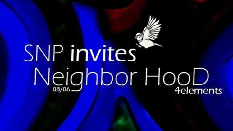 SNP Invites Neighbor Hood Soundsystem @ 4 elements