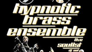 Hypnotic Brass Ensemble (What The Funk #74)