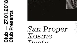Rex Club presente: San Proper, Kosme, Dusty Fingers