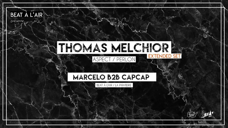 Beat à l'air presents Thomas Melchior