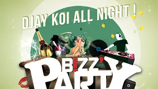 BIZZZZZZ PARTY feat. DJAY KOI !