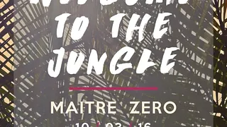 WELCOME TO THE JUNGLE