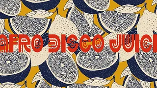 Afro Disco Juice /Bigzy, Noiro + Special Disco Guests