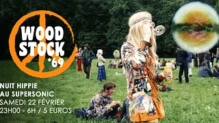 Woodstock '69 // Nuit Hippie du Supersonic