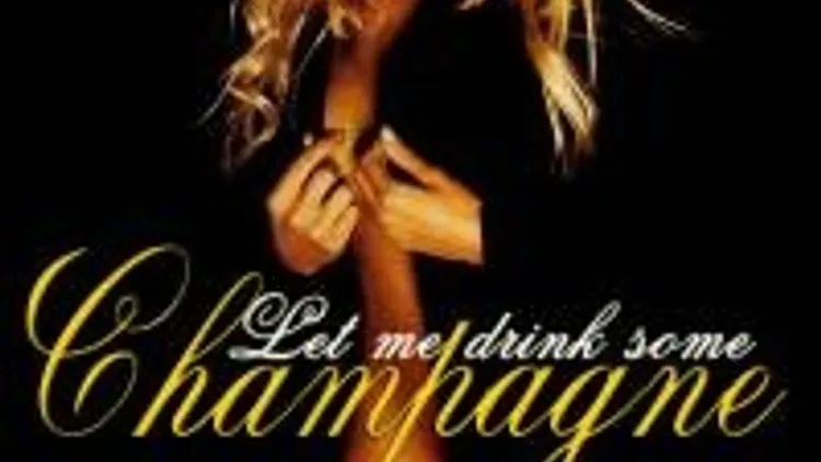 Let Me Drink Some Champagne