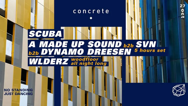 Concrete: Scuba, A Made Up Sound b2b SVN b2b Dynamo Dreesen