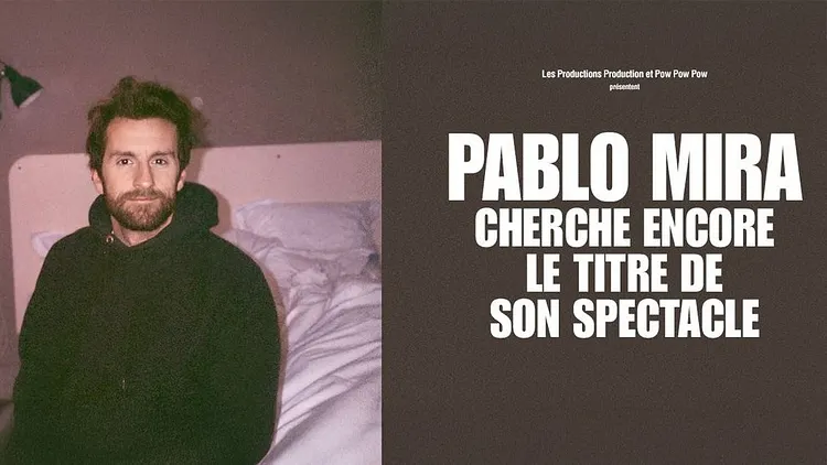 Pablo Mira cherche encore le titre de son spectacle