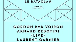 Laurent Garnier + Arnaud Rebotini (live) + Gordon b2b Voiron