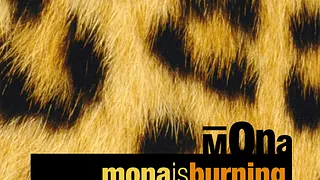 Mona Is Burning