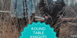 ALL NIGHT LONG w/ ROUND TABLE KNIGHTS