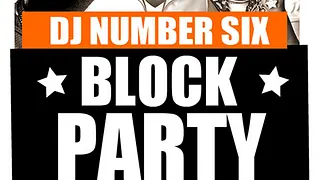 DJ Number SIX's block party