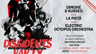 « DISSIDENTS PARTY » : DIMONÉ & KURSED X LA PIETÀ X ELECTRIC OCTOPUS ORCHESTRA