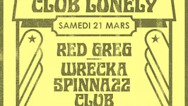 PROBLÈMES D'AMOUR X CLUB LONELY w/ RED GREG, WRECKA SPINNAZZ CLUB & DUSTY FINGERS