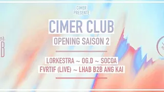 CIMER Club #6 - Opening Saison 2